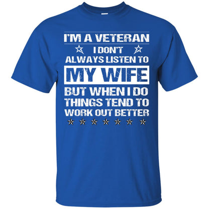 Im A Veteran I Dont Always Listen To My Wife Shirt Royal