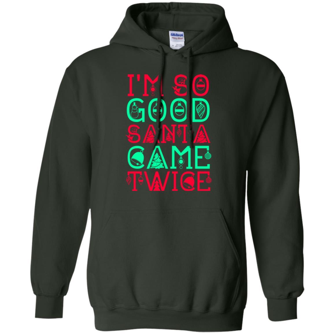 Christmas T-shirt I'm So Good Santa Cam Twice Forest Green