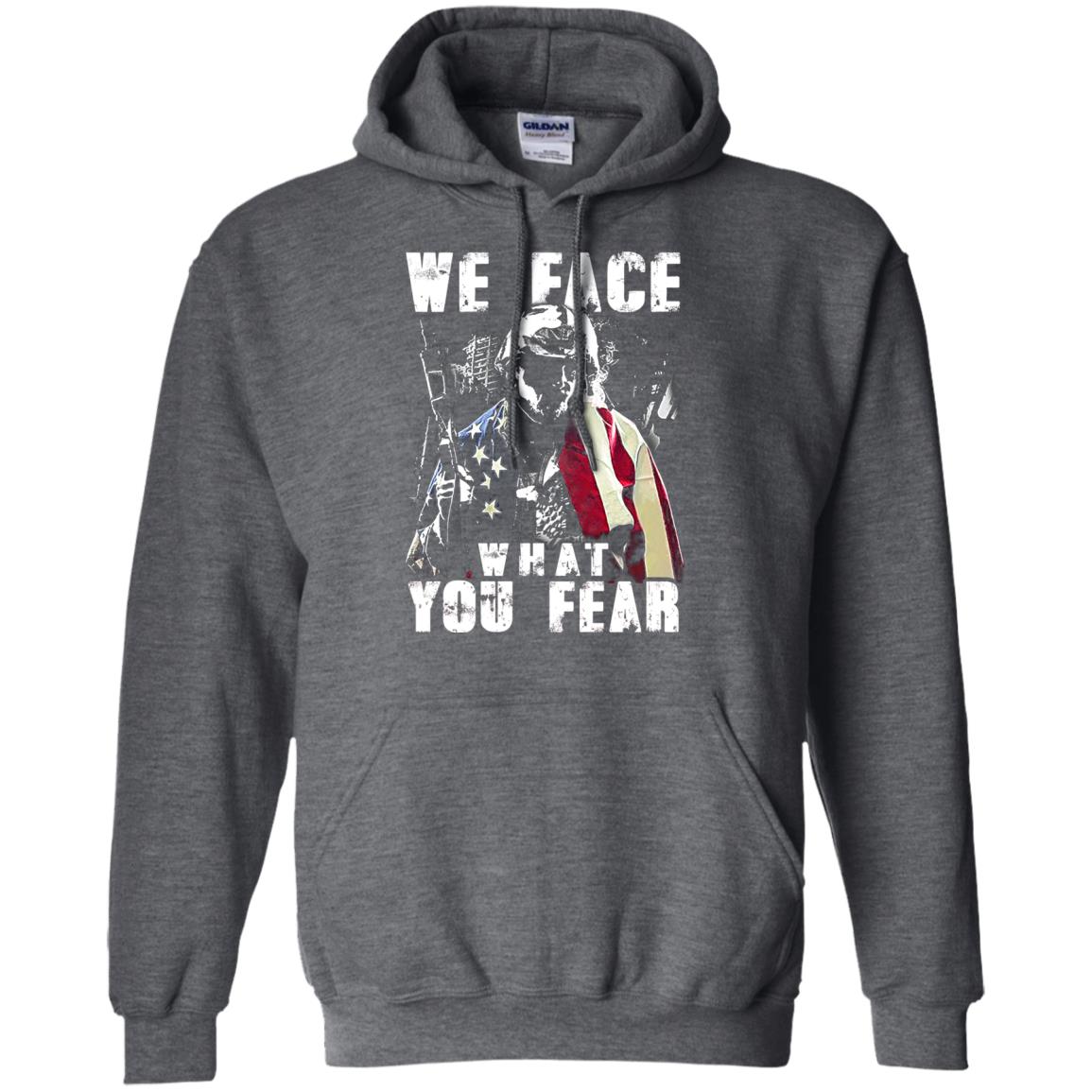 We Face What You Fear Military Of The United States Shirt Dark Heather