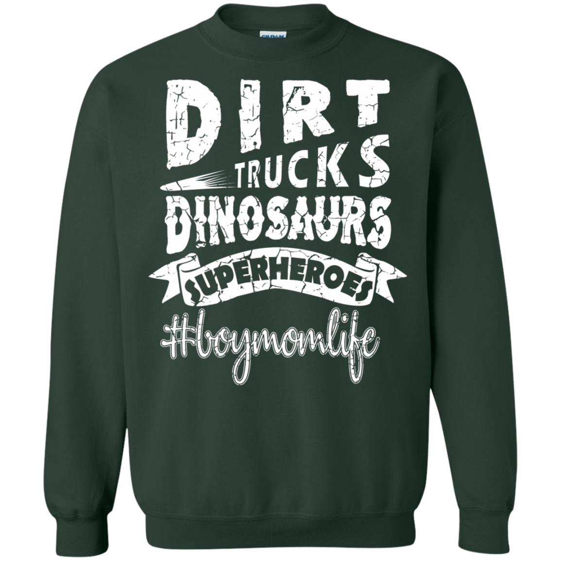 Dirt Trucks Dinosaurs Superheroes #boymomlife Family T-shirt Forest Green