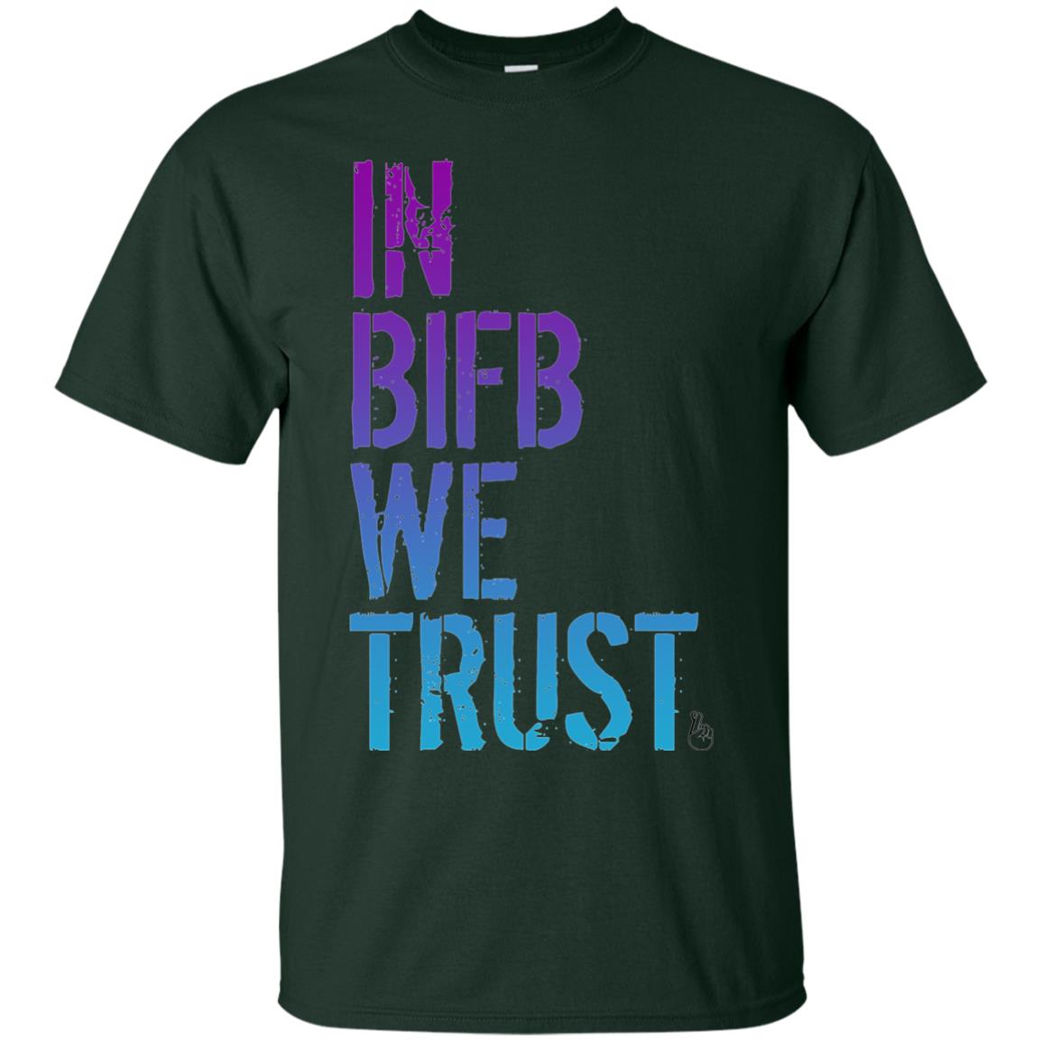 In Bifb Build We Trust T-shirt Forest