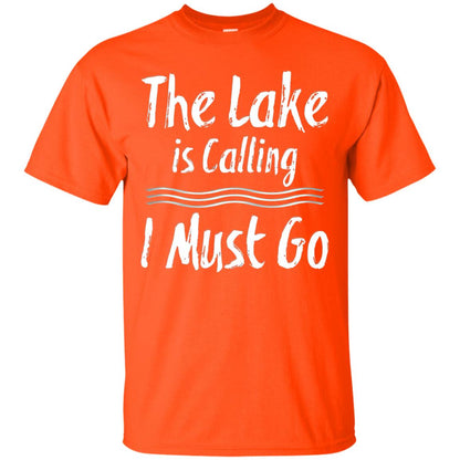The Lake Is Calling I Must Go Lake Lovers T-shirt Orange