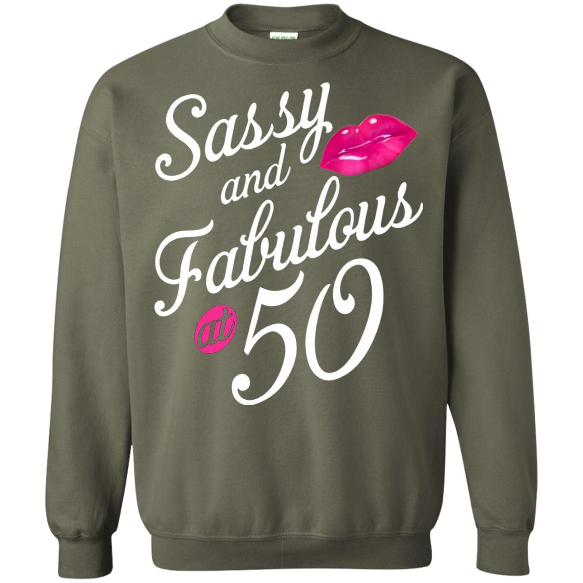 50th Birthday T-shirt Sassy And Fabulous At 50 Military Green