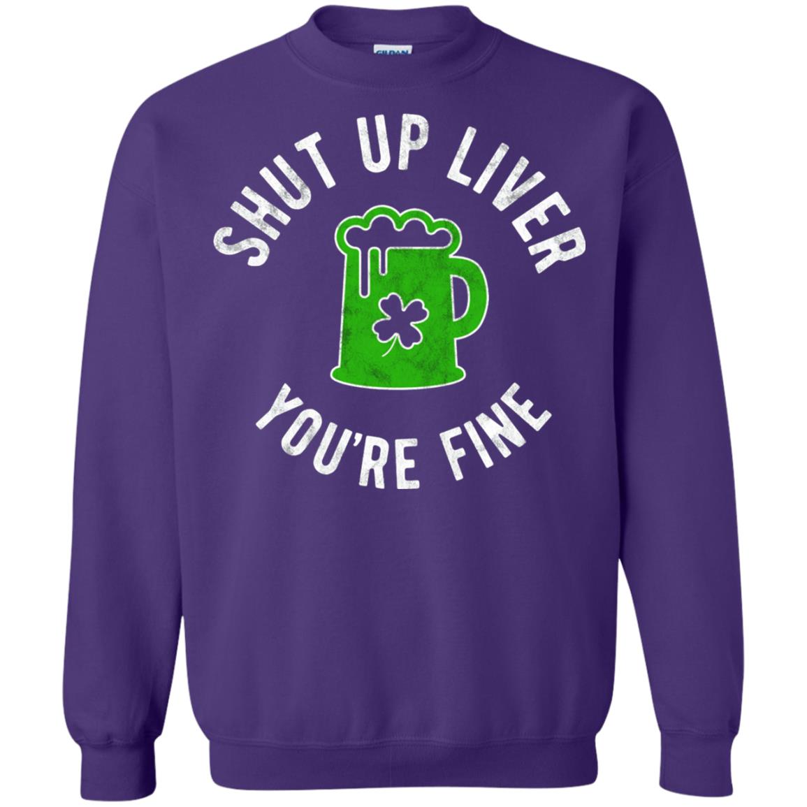 Liver You_re Fine Drinking Beer St. Patrick_s Day T-shirt Purple