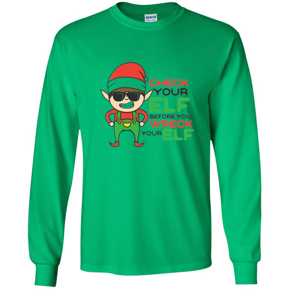 Christmas T-shirt Check Your Elf Before You Wreck Your Elf Irish Green