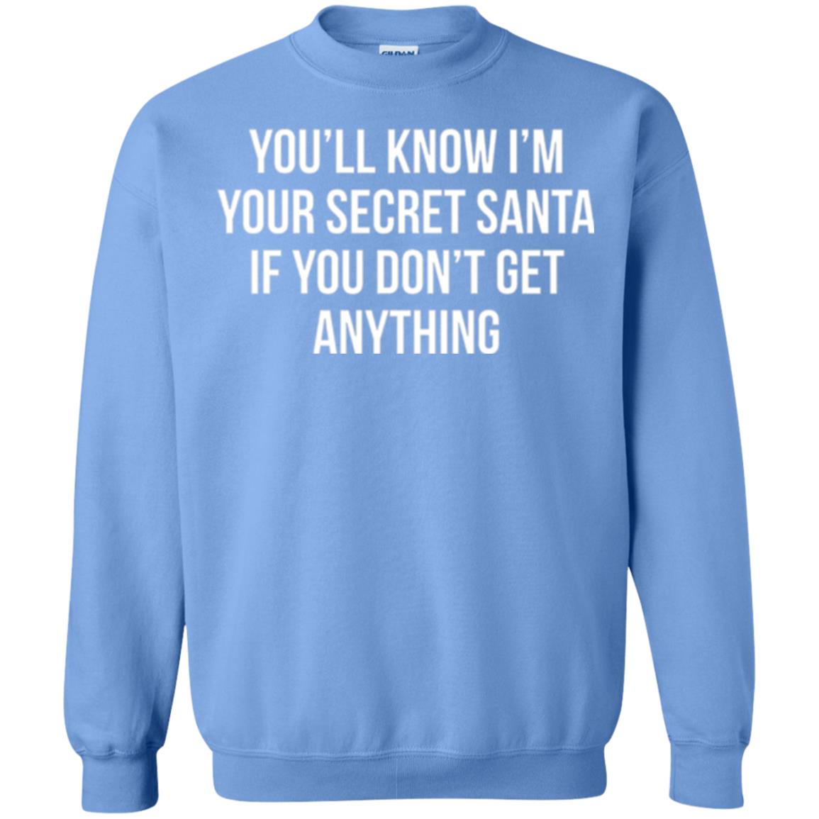 Christmas T-shirt You_ll Know I_m Your Secret Santa Carolina Blue