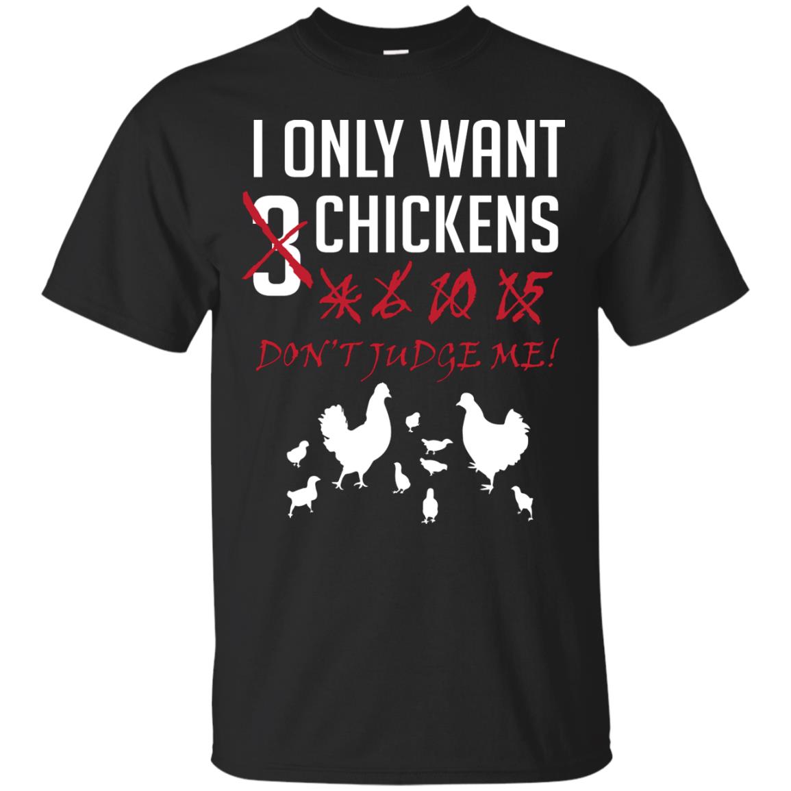 I Only Want 3 Chickens Chicken Gift Shirt For Farmer Black