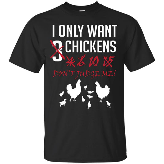 I Only Want 3 Chickens Chicken Gift Shirt For Farmer Black
