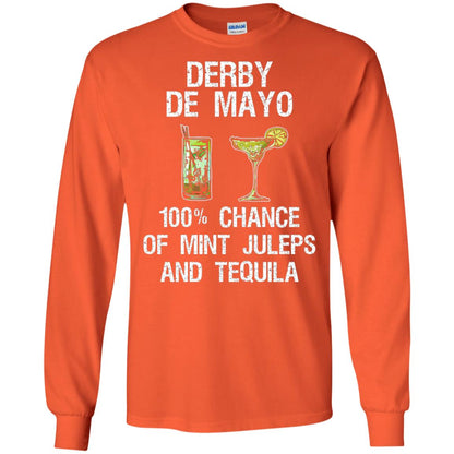 Derby De Mayo T-shirt 100_ Chance Of Mint Juleps And Tequiila Orange