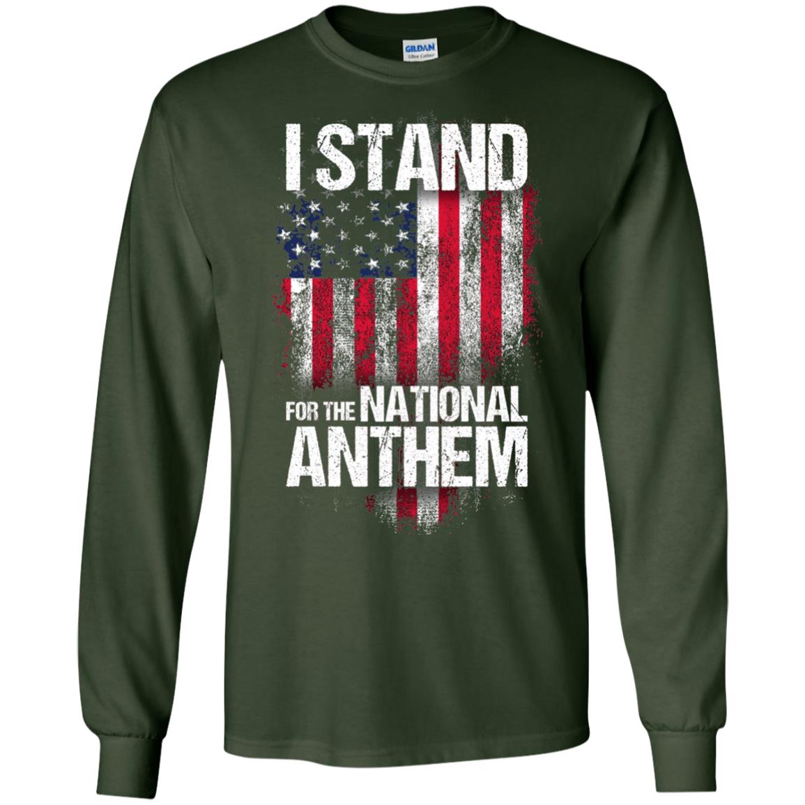 I Stand For The National Anthem T-shirt Forest Green