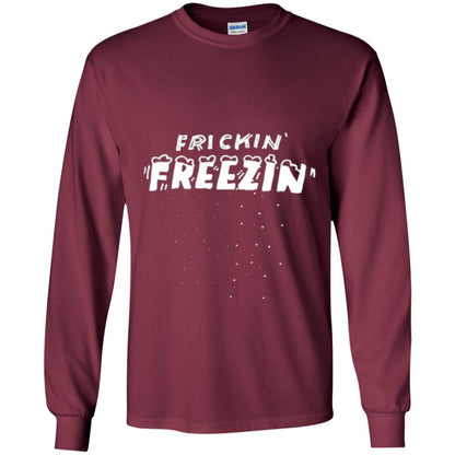 Funny Frickin_ Freezin_ T-shirt Maroon