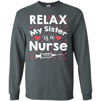Relax My Sister Is A Nurse Shirt Dark Heather