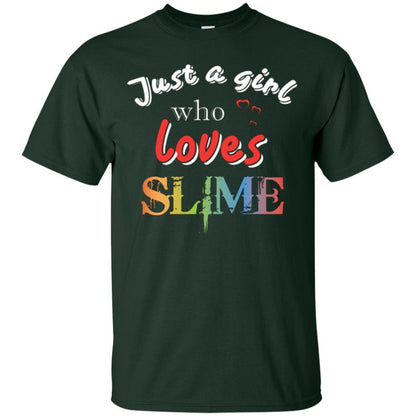 Slime Lovers T-shirt Just A Girl Who Loves Slime Forest Green