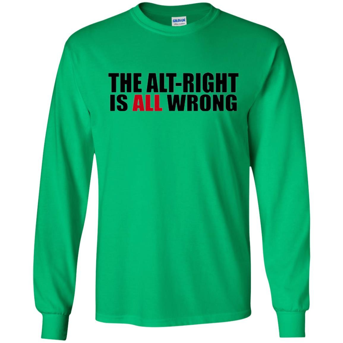 The Alt Right Is All Wrong T-shirt Irish Green