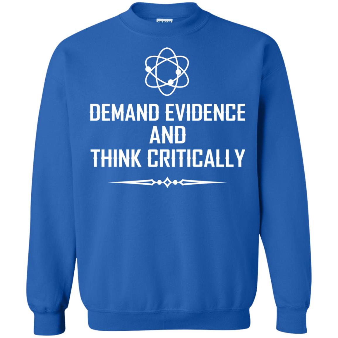 Demand Evidence And Think Critically Shirts Royal