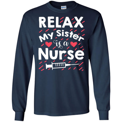 Relax My Sister Is A Nurse Shirt Navy