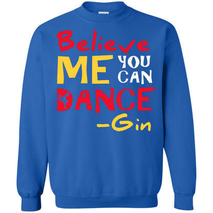 Believe Me You Can Dance Gin Wine Lover T-shirt Royal