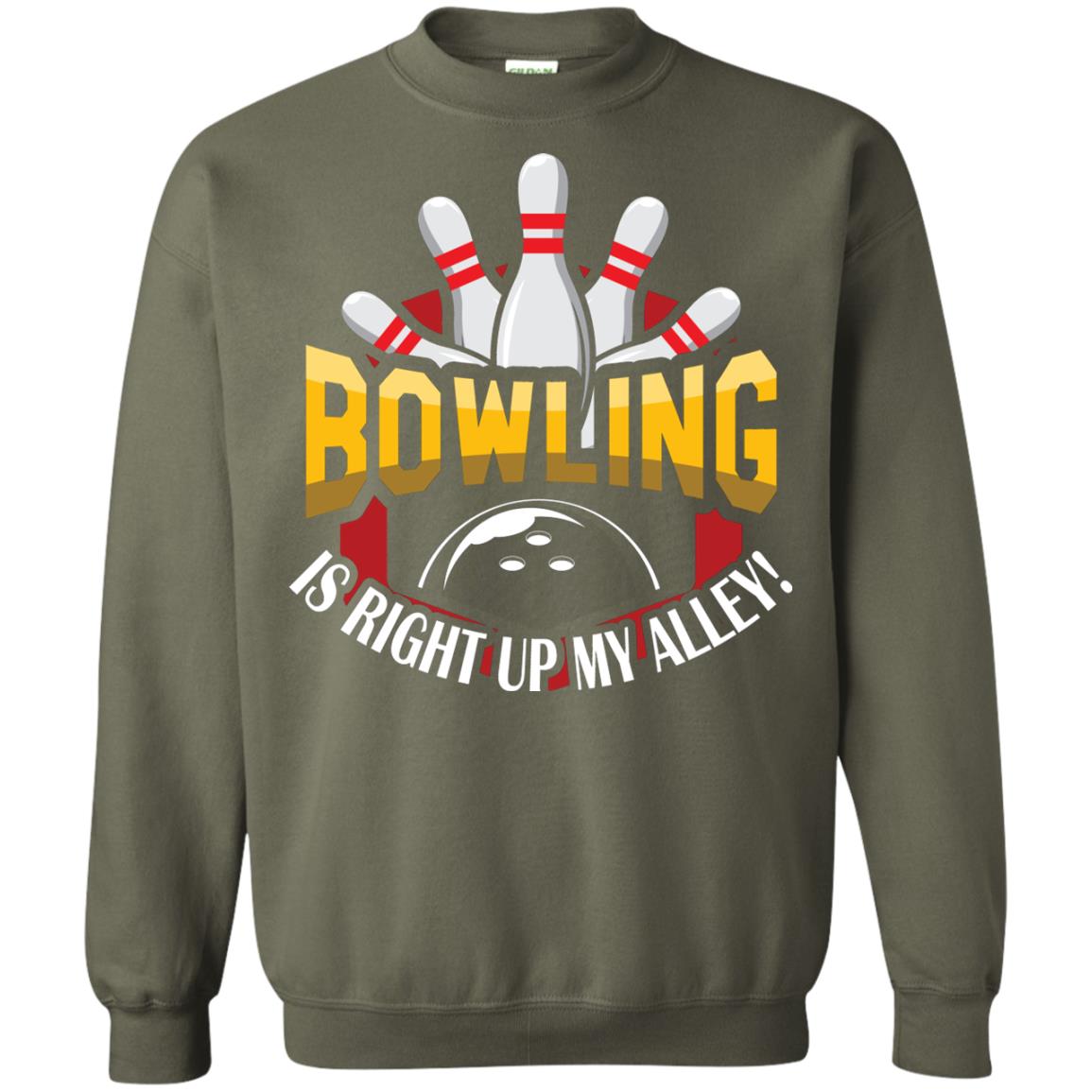 Bowler T-shirt Bowling Is Right Up My Alley Military Green
