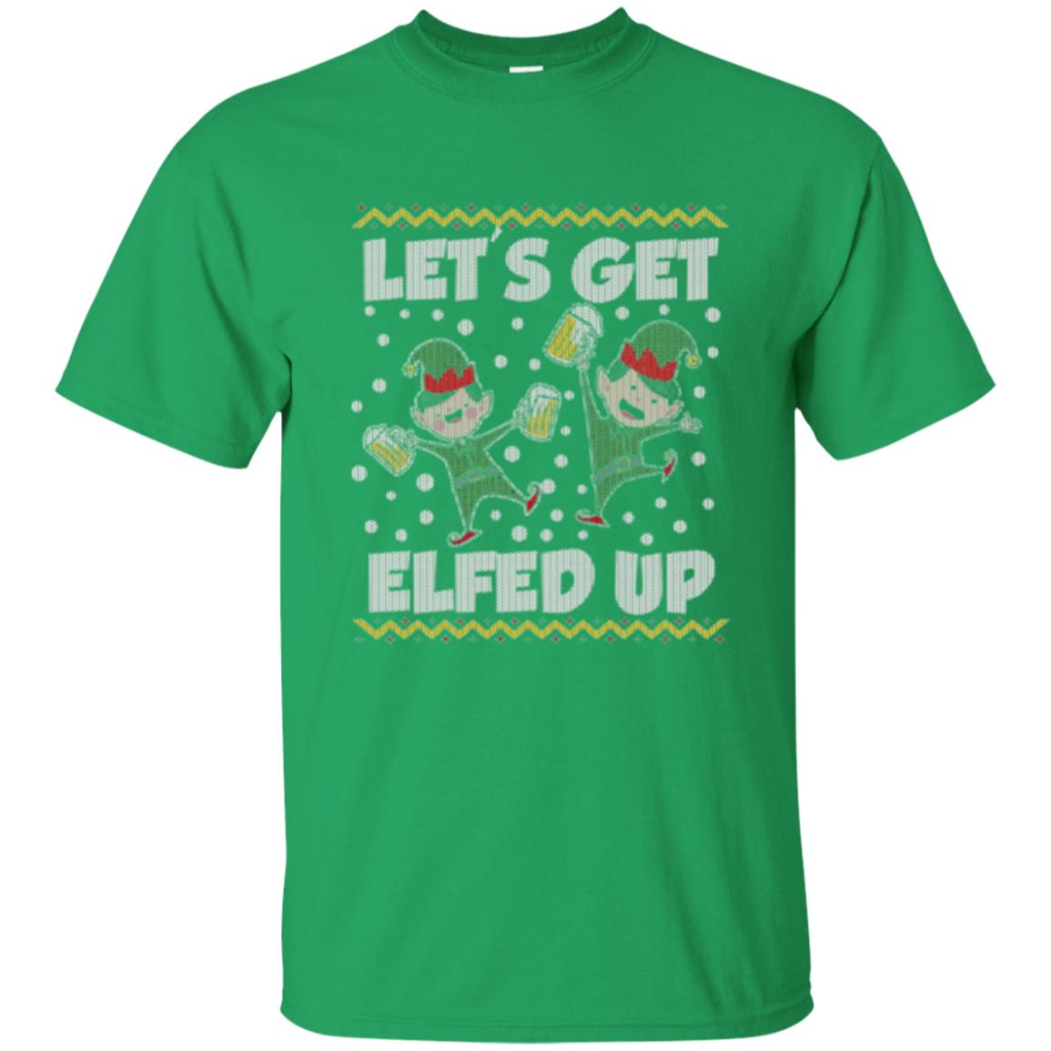 Christmas T-shirt Let_s Get Elfed Up Irish Green
