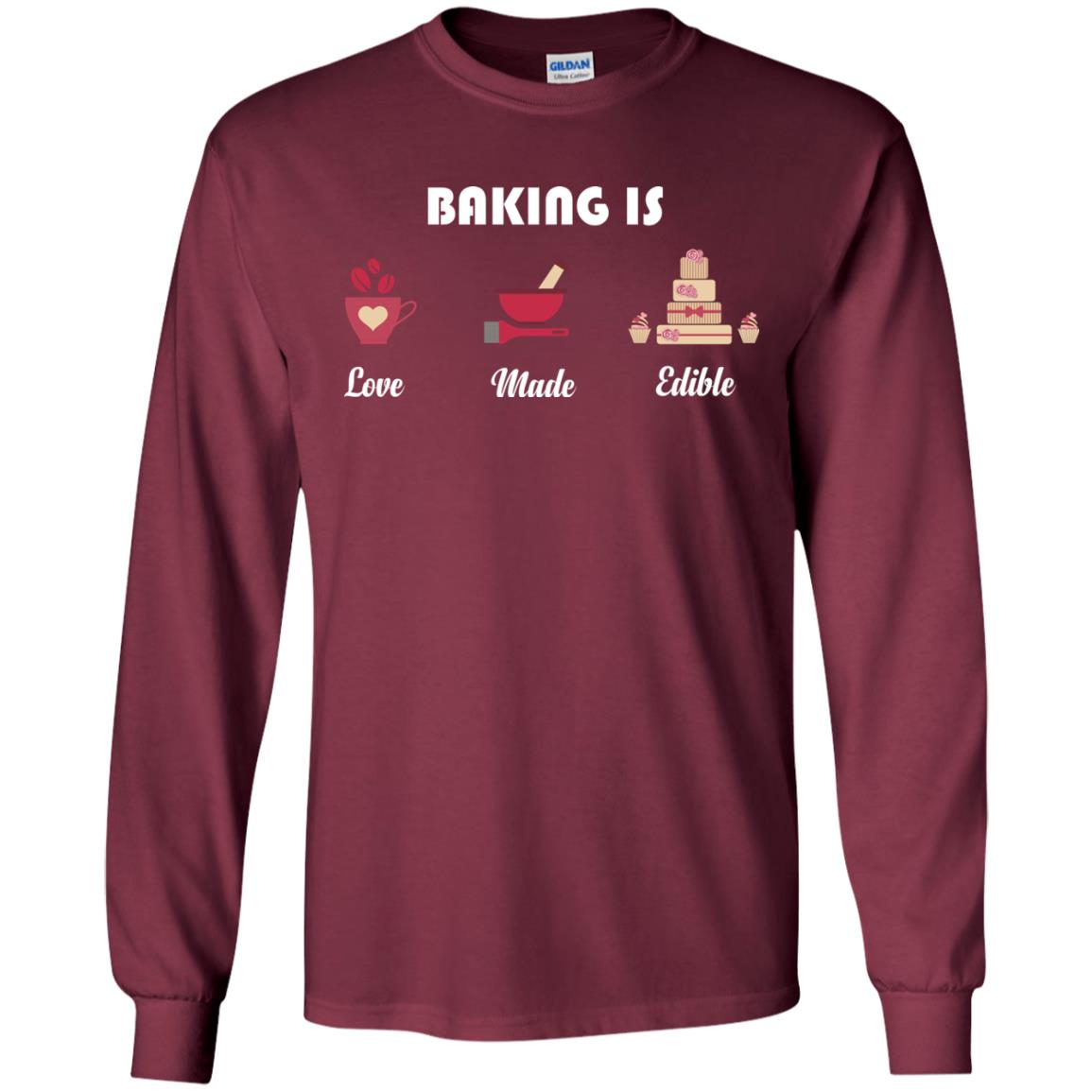 Baker T-shirt Baking Is Love Made Edible Maroon