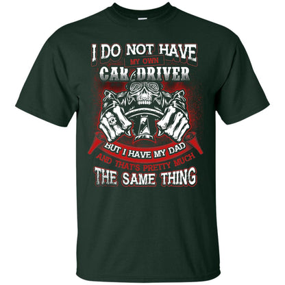 But I Have My Dad And Thats Pretty Much The Same Thing Family Shirt Forest