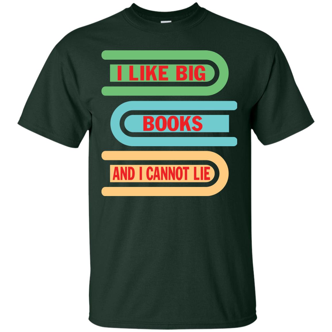 I Like Big Books And I Cannot Lie Reader T-shirt Forest