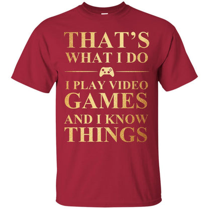 Gamer T-shirt That's What I Do I Play Video Games Cardinal