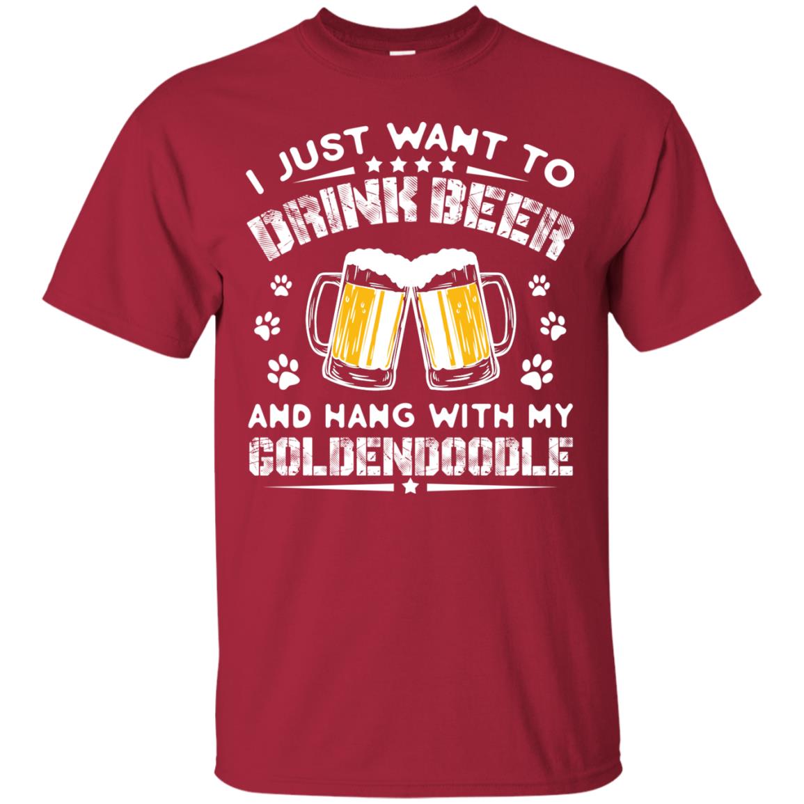 I Just Want To Drink Beer And Hang With My Goldendoodle Shirt Cardinal