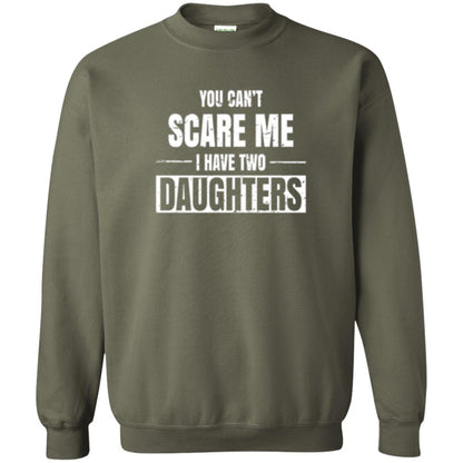 Family T-shirt You Can_t Scare Me I Have 2 Daughters Military Green