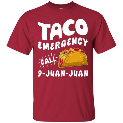 Emergency Call 9 Juan Juan Taco Cinco De Mayo Shirt Cardinal