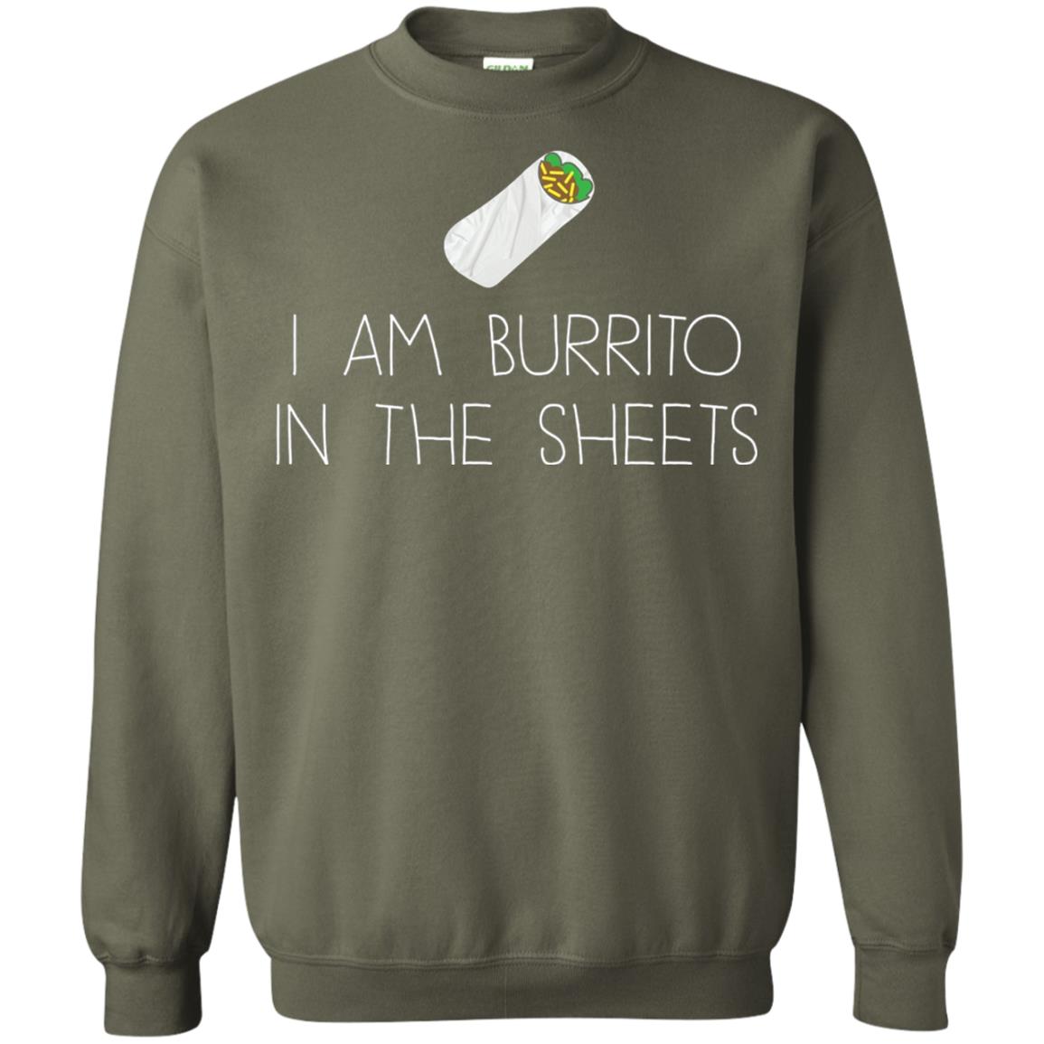 Burrito T-shirt I Am A Burrito In The Sheets Swaddling Military Green