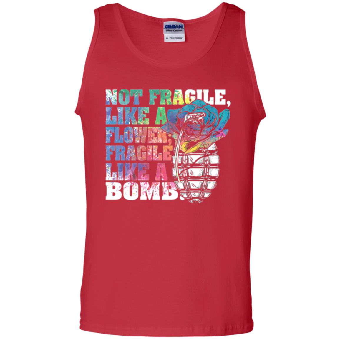Not Fragile Like A Flower Fragile Like A Bomb T-shirt Red