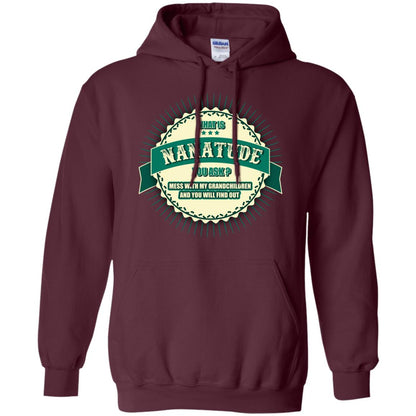 What Is Nanatude You Ask Mess With My Grandchildren Nana Shirt Maroon