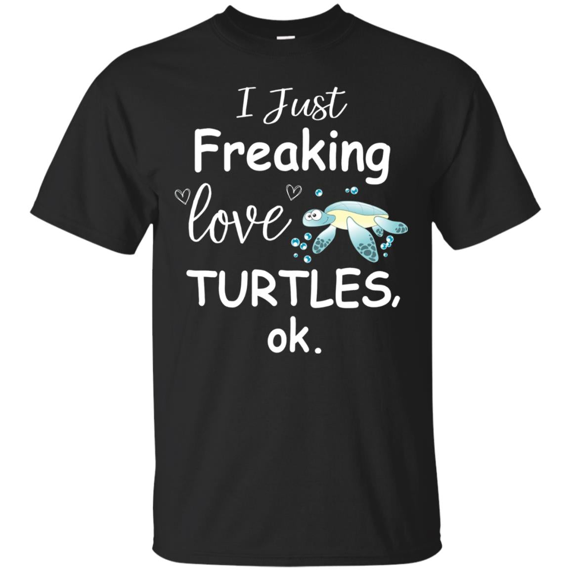 I Just Freaking Love Turtles Ok Sea Turtle Beach Shirt Black