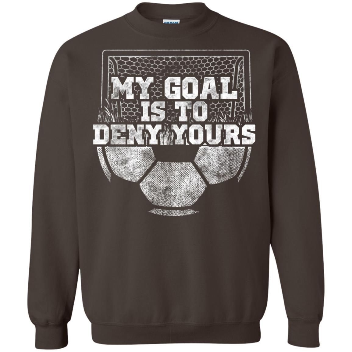 Cute Soccer Goalie Keeper T Shirt My Goal Is To Deny Yours Dark Chocolate