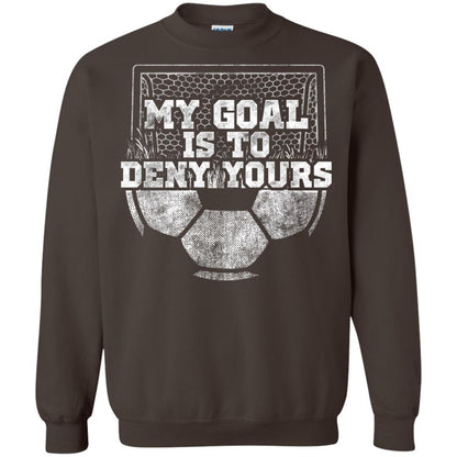 Cute Soccer Goalie Keeper T Shirt My Goal Is To Deny Yours Dark Chocolate