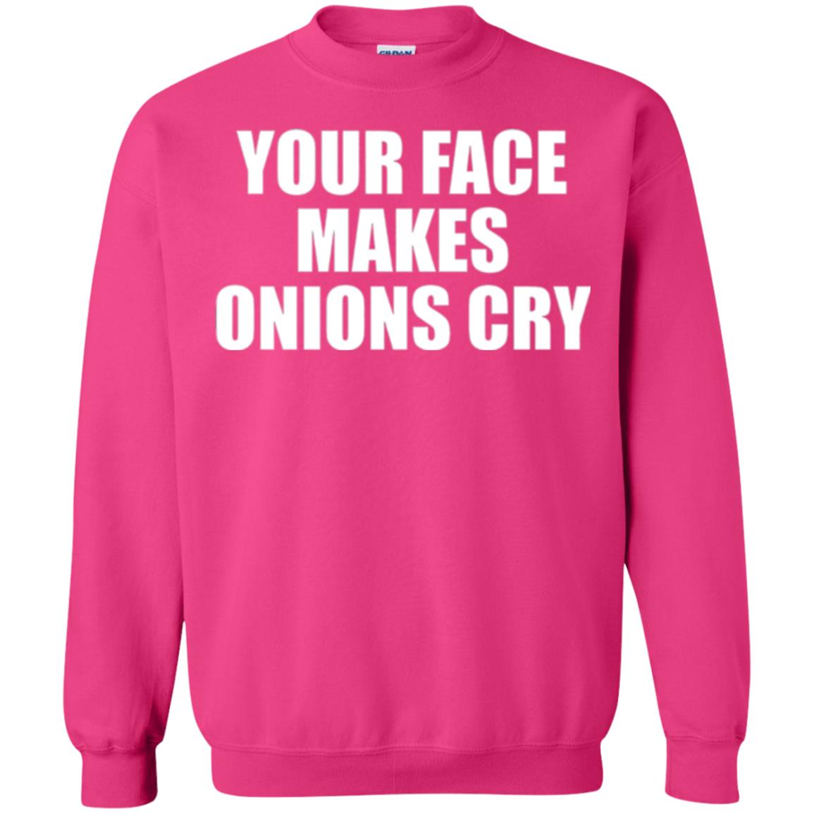 Your Face Makes Onions Cry T-shirt Heliconia