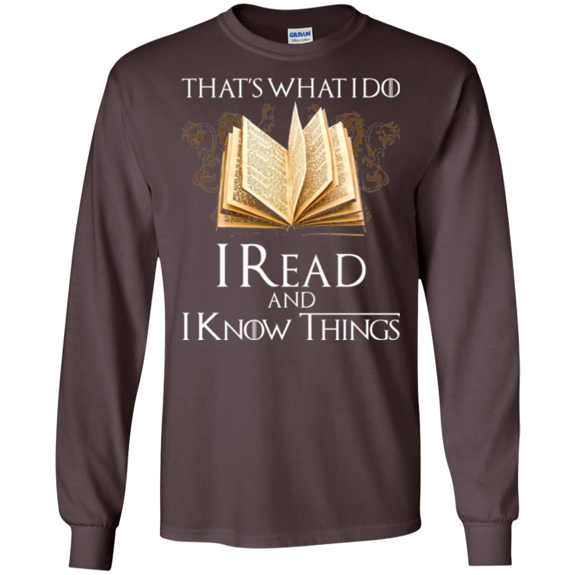 Book Lovers Nerds T-shirt That_s What I Do I Read And I Know Things Dark Chocolate
