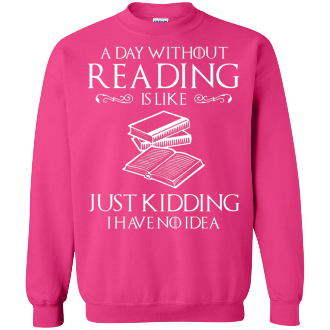 Book Lovers T-shirt A Day Without Reading Heliconia