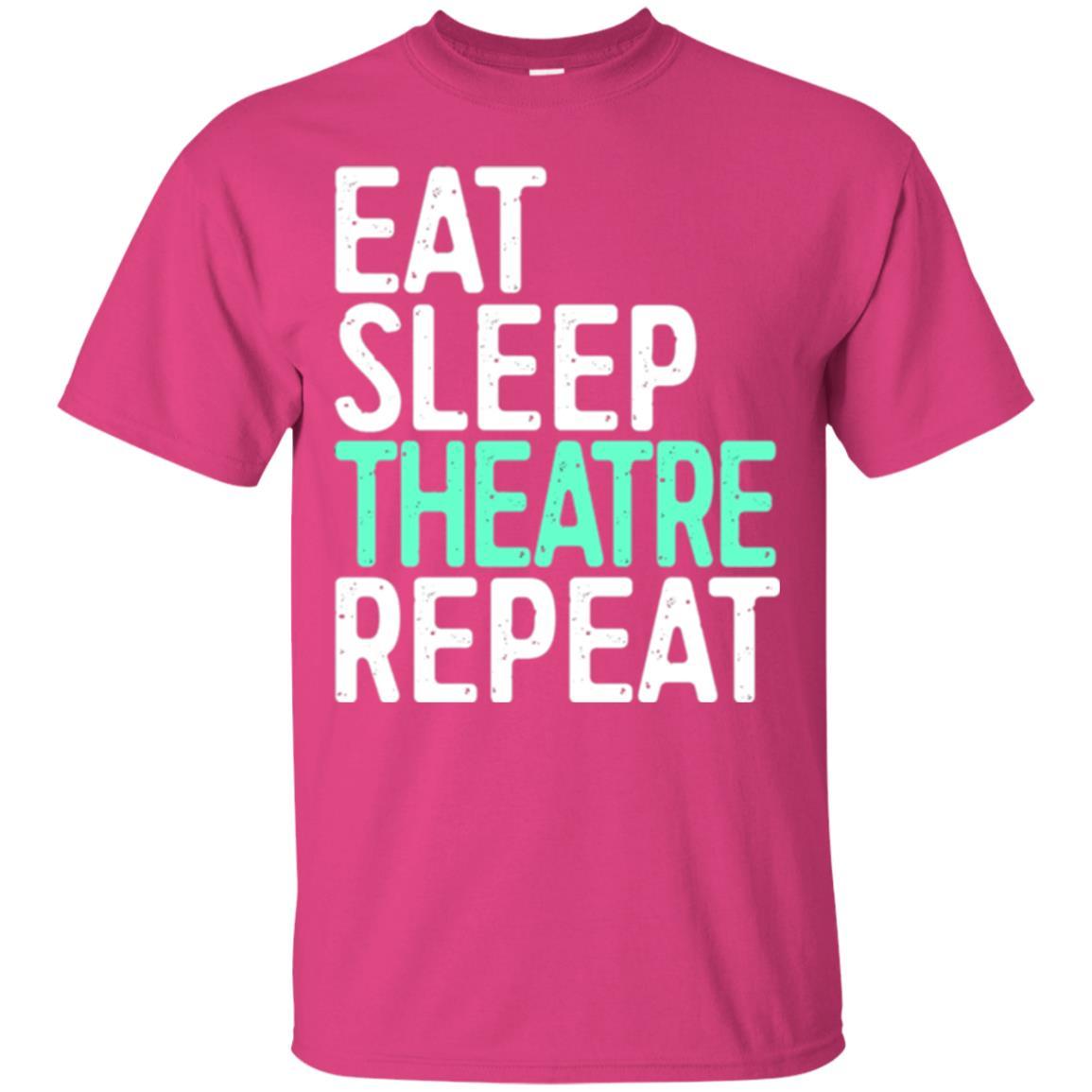 Actor T-shirt Eat Sleep Theatre Repeat T-shirt Heliconia