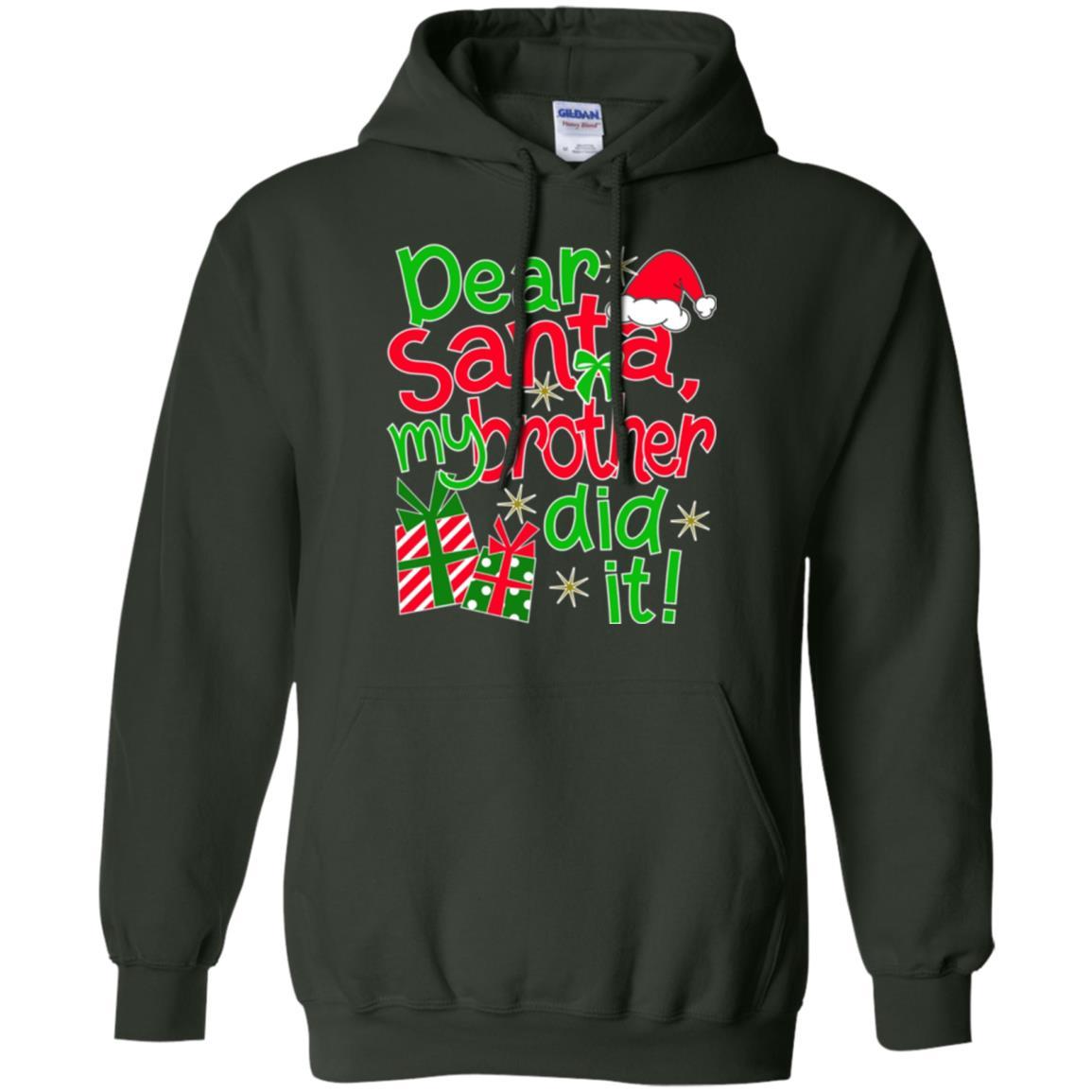 Family Christmas T-shirt Dear Santa My Brother Did It Forest Green