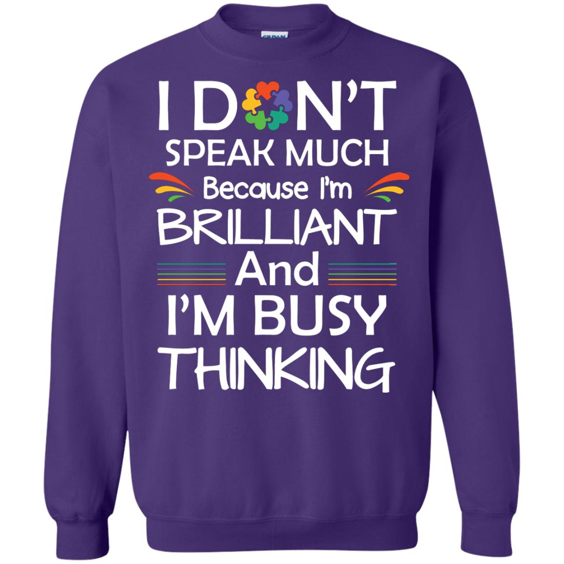 I Don_t Speak Much Because I_m Brilliant And I_m Busy Thinking Autism Awareness T-shirt Purple