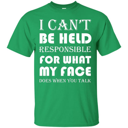 I Can’t Be Held Responsible Funny Saying T-shirt Irish Green