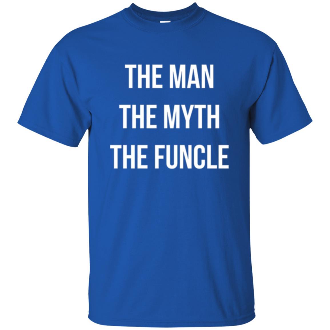 Uncle T-shirt The Man The Myth The Funcle Royal