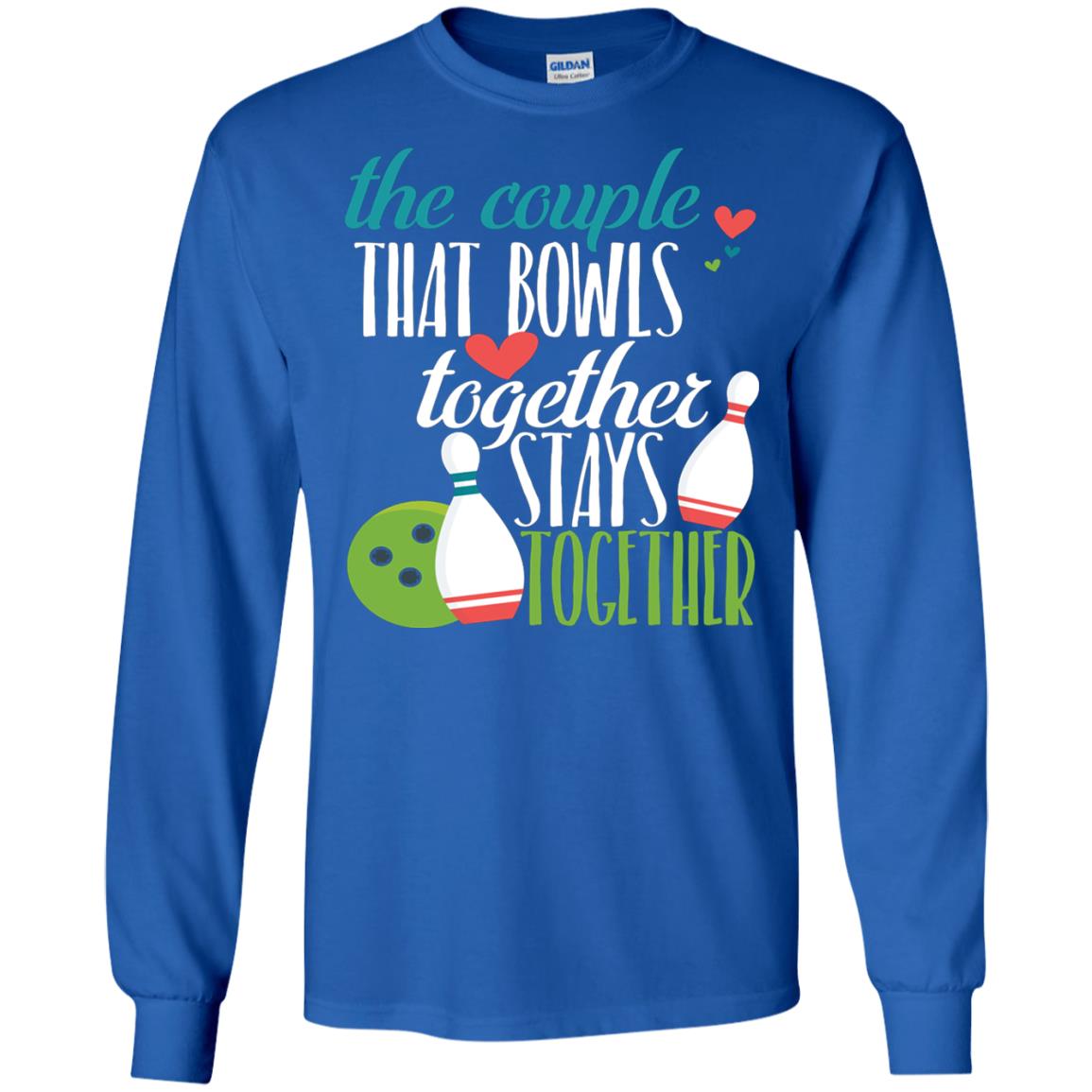 Bowler Shirt The Couple That Bowls Together Stay Together Royal