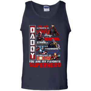 Daddy You Are As Powerful As Doctor Strange You Are My Favorite Superhero ShirtG220 Gildan 100% Cotton Tank Top