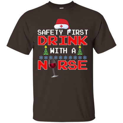 Safety First Drink With A Nurse Funny Nursing X-mas Gift Shirt Dark Chocolate
