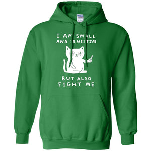 I Am Small And Sensitive But Also Fight Me Cat Lover Shirt