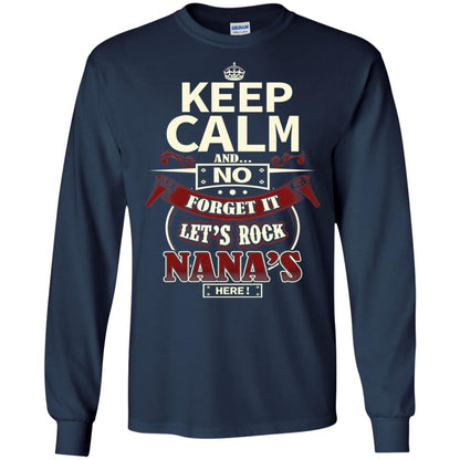 Forget It Let Rock Nana Is Here Nana Shirt Navy