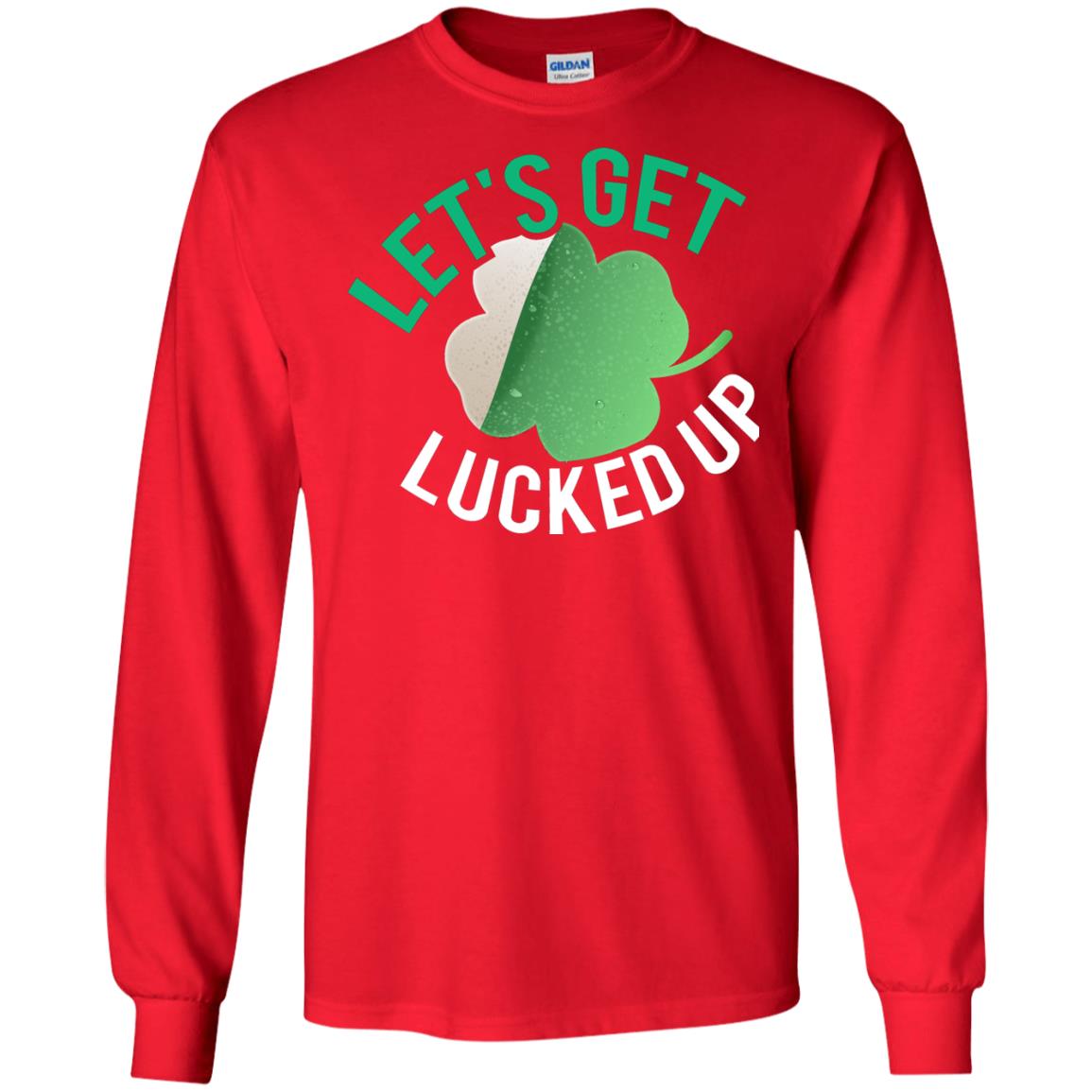 Let's Get Lucked Up Shamrocks Saint Patrick's Day T-shirt Red
